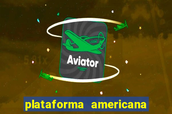 plataforma americana de jogos